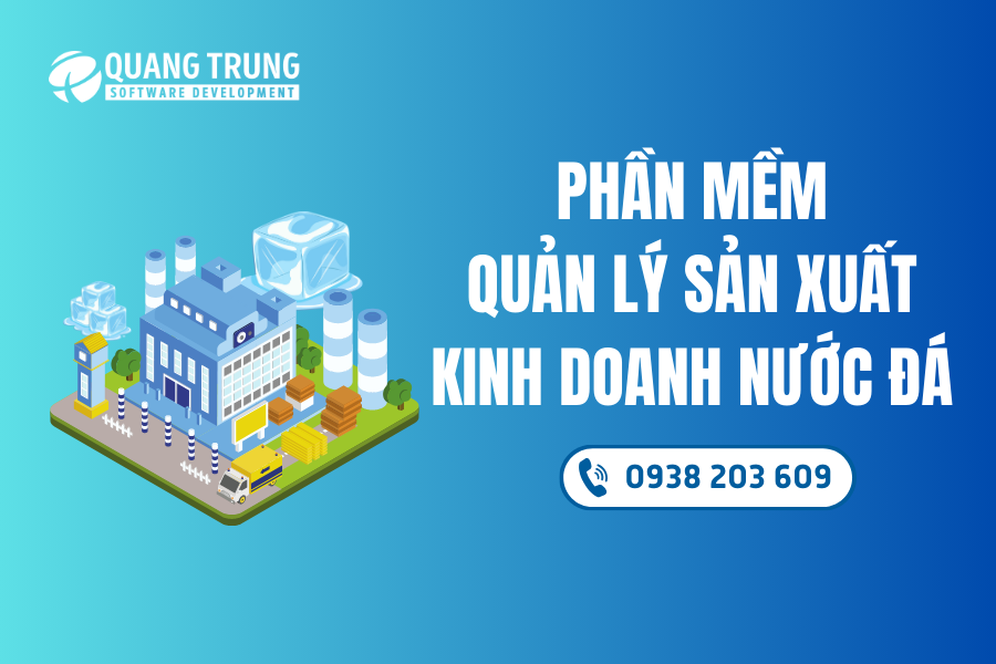 Phần mềm quản lý sản xuất kinh doanh nước đá