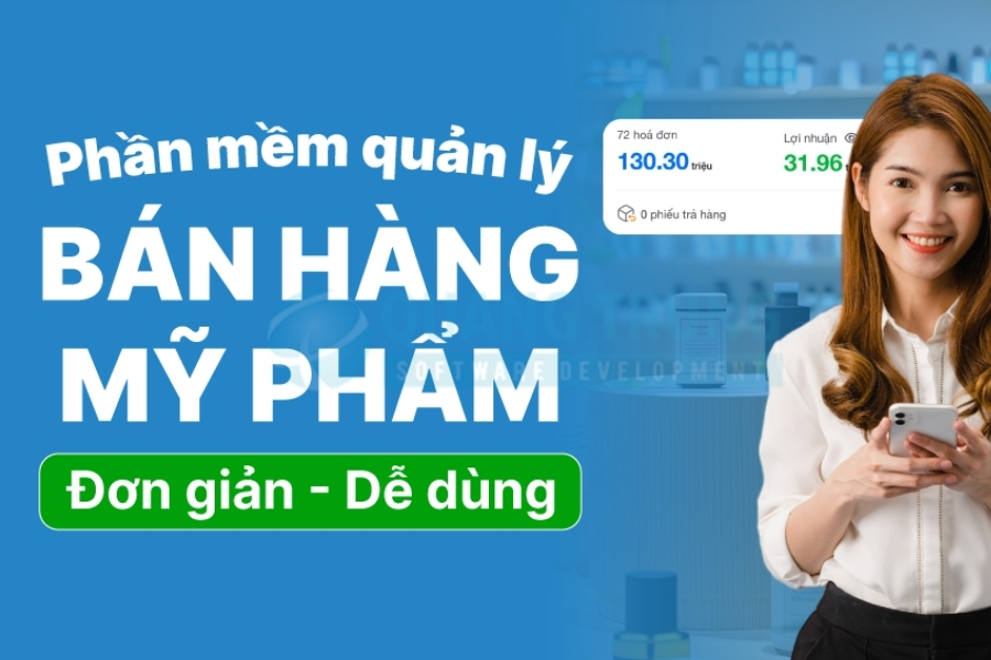 Phần mềm quản lý bán hàng mỹ phẩm đơn giản, dễ dàng